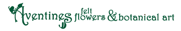 Aventines Felt Flowers &amp; Botanical Art  - Home